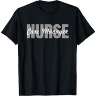Nurse Case Manager Job Outfit Case Management Nursing T-Shirt