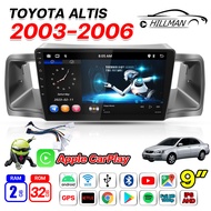 HO TOYOTA ALTIS 2003-2006 จอAndriodตรงรุ่น มีไวไฟ เวอร์ชั่น10 หน้าจอขนาด9นิ้ว แบ่งจอได้ เครื่องเสียงรถยนต์ จอติดรถยนต์ แอนดรอย