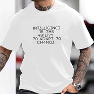 Intelligent Design T-Shirt In73ll1g3nc3 0F 15 7H3 5B 48L17y 70 4D4p7 70 Ch4ng3 Unique Typography Tee