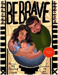 Be Brave, Be Brave, Be Brave by Anthony Falcon (US edition, hardcover)