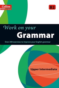 COLLINS WORK ON YOUR GRAMMAR B2 UPPER INTERMEDIATE BY DKTODAY