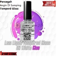 LIQUID LEM Tempered Glass Cairan Perekat Anti gores - Bening Jenis - OIL Minyak / Mencegah Pencegah