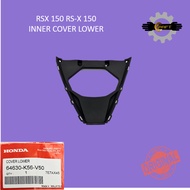 HONDA RSX RS-X 150 INNER COVER LOWER 64630-K56-V50 COVER BAWAH 100% ORIGINAL
