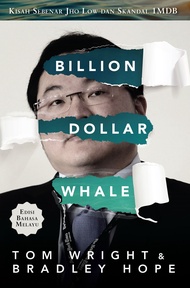 BILLION DOLLAR WHALE - KISAH SEBENAR JHO LOW & SKANDAL 1MDB