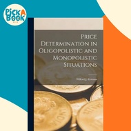 [100% Original Books] - Price Determination in Oligopolistic and M by Wilford J (Wilford John) 1 Eit
