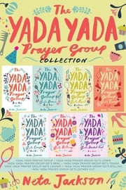 The Yada Yada Prayer Group Collection Neta Jackson