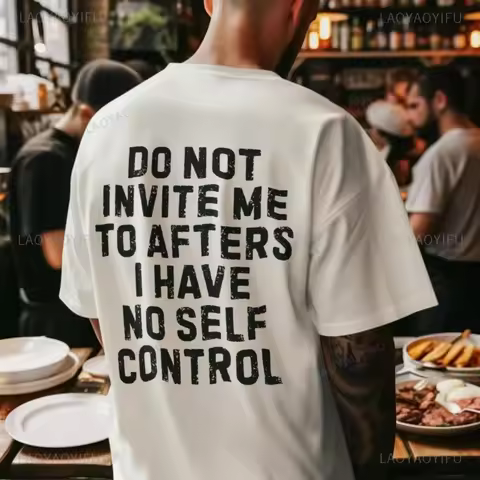 Do Not Invite Me To Afters I Have Self Control Funny Party Rave EDM Outfit Gift Graphic T Shirts Wom