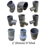 3” 80mm PVC Pipe Fitting D Tebal socket elbow tee Reducer Tee Socket 3”x1” 3”x1 1/2” 3”x2” 3”x2 1/2”