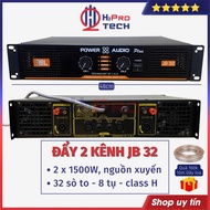 Đẩy Công Suất 2 Kênh JB-32 – 2x1500W Class H 32 Sò Toshiba Nguồn Xuyến Đồng – Karaoke & Sân Khấu-H2P