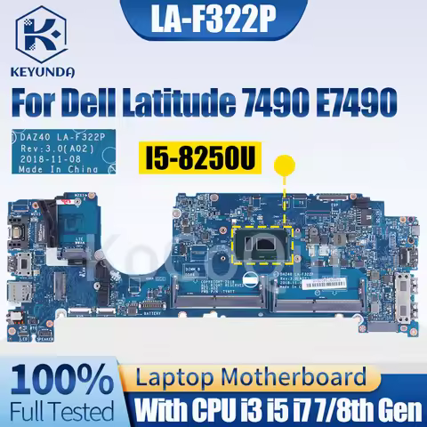 NEW LA-F322P For Dell Latitude 7490 E7490 Laptop Motherboard 0R462V 0NFCCJ 0PP44F DAZ40 LA-F321P Mai