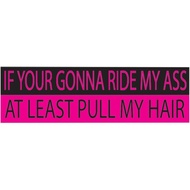 Rogue River Tactical 10in x 3in Large Funny Auto Decal Bumper Sticker for Women Girls If Your Gonna 