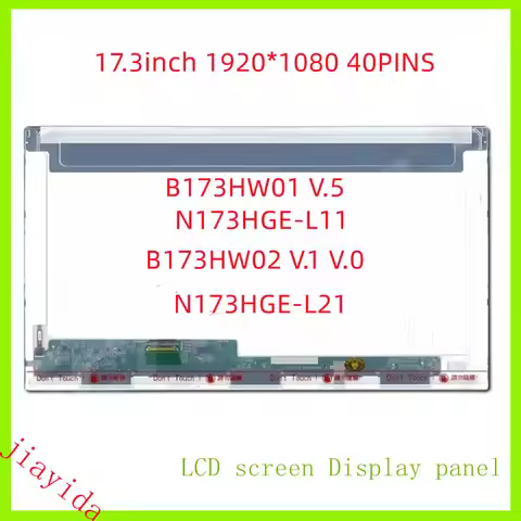 N173HGE N173HGE-L21 N173HGE-L11 LTN173HT01 B173HW01 LP173WF1 TLA2 LP173WF1 TL B2 B3 B5 HSD173PUW1-A0