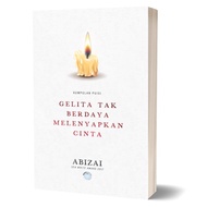Abizai - Gelita Tak Berdaya Melenyapkan Cinta (Puisi) - Nusa Centre