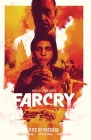 Far Cry: Rite of Passage Bryan Edward Hill