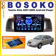 BOSOKO Toyota Altis 2001-2006 Plug and Play 1+16GB 9" Android Player With Casing Car Stereo With WIF