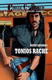 Circle C-Ranch 56: Tonios Rache Heinz Squarra