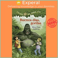 - Buenos Dias, Gorilas (Good Morning, Gorillas) by Mary Pope Osborne (US edition, hardcover)