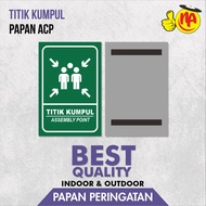 KUMPUL POINT SIGNAGE BOARD SIGN BOARD/ ASSMBLY POINT/ ACP BOARD/ SIGNAGE/