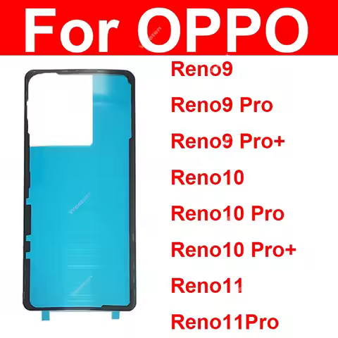 For OPPO Reno 9 10 11 Pro Plus 5G Back Battery Cover Sticker Rear Housing Cover Adhesive Sticker Rep
