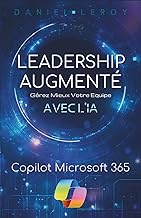 Leadership Augmenté: Gérez mieux votre équipe avec l'IA Copilot Microsoft 365
