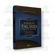 The Essence of Tauhid and the Meaning of Laa Ilaaha Illallah