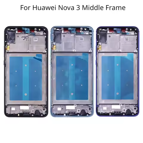Nova 3 Middle Frame For Huawei Nova 3 3I 3E Middle Frame Bezel Middle Plate Cover Repair Part For No