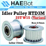 [HAEBOT] HTD3M Idler Pulley 25T W15 Bore 6 8 mm Width 15mm CNC Puley Timing Belt Toothed 3D Printer 