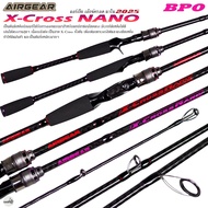 คันเบ็ดตกปลา AIRGEAR X-CROSS NANO [ รุ่นใหม่ 2025 ]
