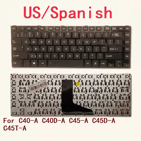 New US Spanish Laptop Keyboard For Toshiba C40-A C40D-A C45-A C45D-A C45T-A Notebook PC Replacement