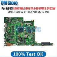 Laptop Motherboard For Asus Vivobook E402ya E402was E402w Mainboard With E1-6010 E2-6110 E2-7015 2g4