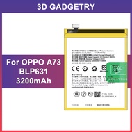 【New 0 Cycle】3200mAh BLP631 Battery Bateri for OPPO A73 A73S A73M A73T A77 A77M A77T