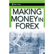 Making Money in FX - Trade Like A Pro Without Giving Up Your Day Job