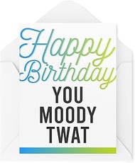 Tongue in Peach Funny Cards Birthday Card You Moody 30 40 50 60 70th Greeting Funny Humour Laughter 