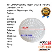 Tutup Penutup Spiner Pengering 25cm Bulat Kapasitas 8-10kg Bagian Dalam Spinner 2 dua Tabung Pengeri