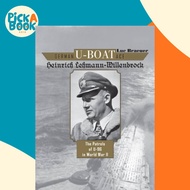 German U-Boat Ace Heinrich Lehmann-Willenbrock - The Patrols of U-96 in World War by Luc Braeuer (UK