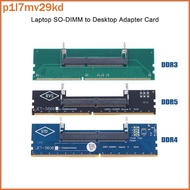 p1l7mv29kd DDR3 DDR4 DDR5 Laptop SO-DIMM to Desktop RAM Adapter Converter Card ph