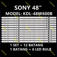 (NEW 1SET) KDL-48W600B SONY 48"LED TV Backlight / Lampu TV Backlight KDL-48W600
