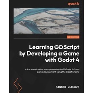 SELL BOOKS Learning GDScript by Developing a Game with Godot 4