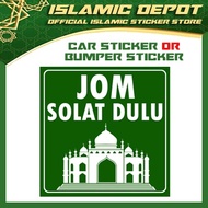 ISLAMIC Car Sticker / PVC Bumper Sticker - Jom Solat Dulu