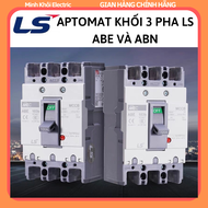 Aptomat Khối 3 Pha LS ABE và ABN 20A ~ 100A cầu dao điện MCCB LS 3P ABN ABE cầu dao tự động át khối