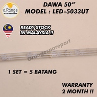 LED-5033UT DAWA 50" LED TV BACKLIGHT (LAMPU TV) DAWA 50 INCH LED TV BACKLIGHT BACKLIGHT