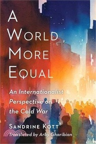3973.A World More Equal: An Internationalist Perspective on the Cold War