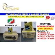 *100% Original Perodua CVT Transmission Fluid* 9004M-50000 P-2 Ativa 1.0 / Myvi 1.5 D51A / Axia 1.0 