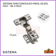 ▼ ✗ ◊ SISTEMA SH84 Concealed Hinge 4 Holes Half Overlay - 12 PCS