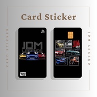 JDM CARD STICKER - TNG CARD / NFC CARD / ATM CARD / ACCESS CARD / TOUCH N GO CARD / WATSON CARD