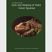 The Iguana Den’s Care And Keeping of Giant Green Iguanas