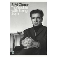 [100% Original Books] - The Trouble With Being Born by E. M. Cioran (UK edition, paperback)