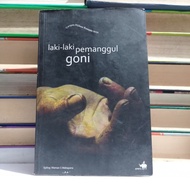 LAKI-LAKI PEMANGGUL GONI - CERPEN PILIHAN KOMPAS 2012