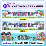 [ KANTIN ] BANNER SELAMAT DATANG KE KANTIN | Banner Kantin Sekolah (Boleh Ubahsuai Nama Kantin Sendiri)