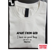 Bible Verse Shirt – Apart From God Christian Gospel Jesus Tshirt For Men Women Kids | 100% Cotton